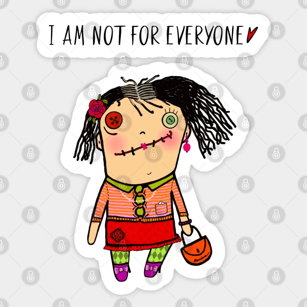 I am not for everyone Sticker by marina63